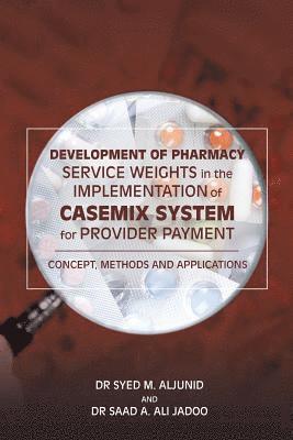Development of Pharmacy Service Weights in the Implementation of Casemix System for Provider Payment 1