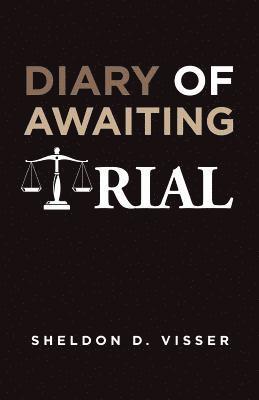 Diary of Awaiting Trial 1