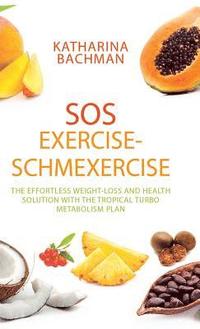 bokomslag Sos Exercise-Schmexercise