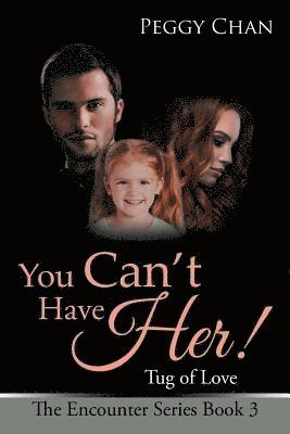 You Can'T Have Her! 1