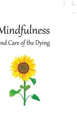 bokomslag Mindfulness and Care of the Dying