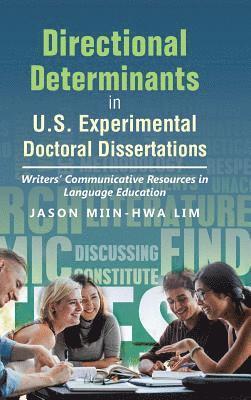 Jason Miin-Hwa Lim - Directional Determinants in U.S. Experimental Doctoral Dissertations, Inbunden