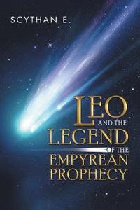 bokomslag Leo and the Legend of the Empyrean Prophecy