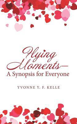 Flying Moments - a Synopsis for Everyone 1