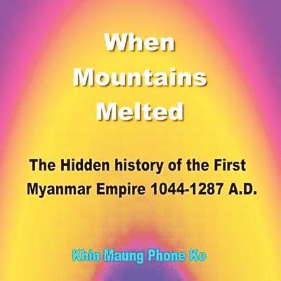 Khin Maung Phone Ko - When Mountains Melted, Häftad