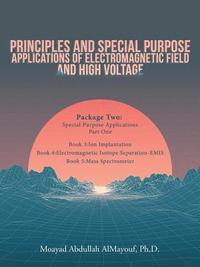 bokomslag Principles and Special-Purpose Applications of Electromagnetic Field and High Voltage