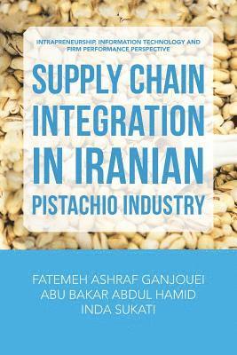 Supply Chain Integration in Iranian Pistachio Industry 1