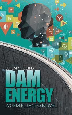 Jeremy Figgins - Dam Energy, Inbunden