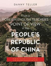bokomslag From a Foreign English Teacher's Point of View in the People's Republic of China