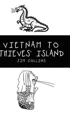 Jim Collins - Vietnam to Thieves' Island, Inbunden