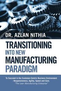 bokomslag Transitioning into New Manufacturing Paradigm