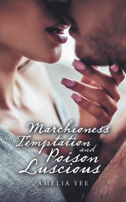 Marchioness Temptation and Poison Luscious 1