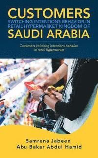 bokomslag Customers Switching Intentions Behavior in Retail Hypermarket Kingdom of Saudi Arabia