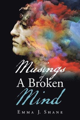 Musings of a Broken Mind 1