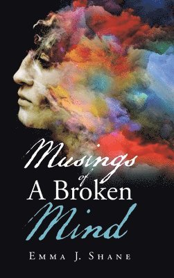 Musings of a Broken Mind 1