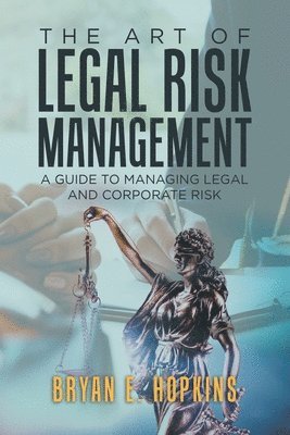 bokomslag The Art of Legal Risk Management