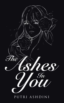 bokomslag The Ashes in You