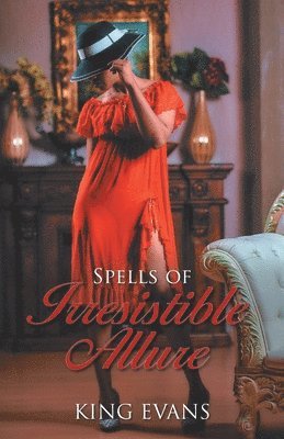 bokomslag Spells of Irresistible Allure