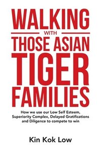 bokomslag Walking with Those Asian Tiger Families