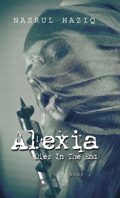 Alexia Dies in the End 1