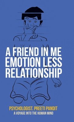 A Friend in Me Emotion Less Relationship 1