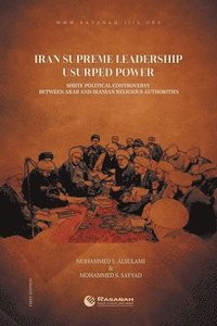 bokomslag Iran Supreme Leadership Usurped Power