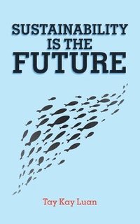bokomslag Sustainability Is the Future