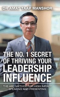 bokomslag The No. 1 Secret of Thriving Your Leadership Influence