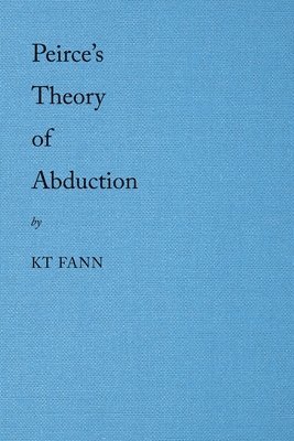 Peirce's Theory of Abduction 1