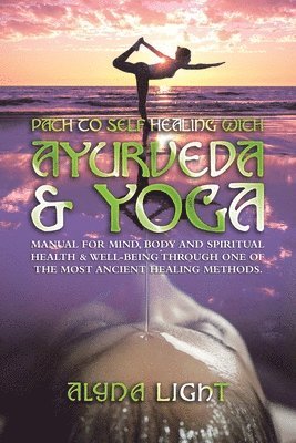 bokomslag Path to Self Healing with Ayurveda & Yoga