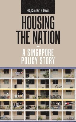 Housing the Nation - a Singapore Policy Story 1
