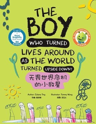 Celene Ting - Boy Who Turned Lives Around as the World Turned Upside Down!, Häftad