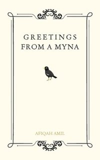 bokomslag Greetings from a Myna