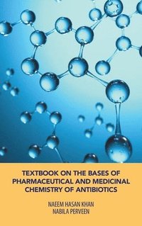 bokomslag Textbook on the Bases of Pharmaceutical and Medicinal Chemistry of Antibiotics