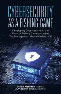 bokomslag Cybersecurity as a Fishing Game