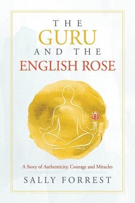 bokomslag The Guru and the English Rose