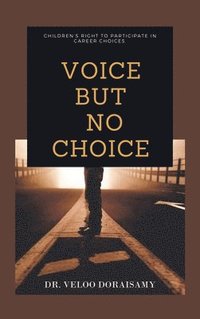 bokomslag Voice, but No Choice