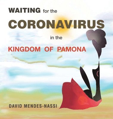 bokomslag Waiting for the Coronavirus in the Kingdom of Pamona