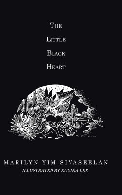 Marilyn Yim Sivaseelan - Little Black Heart, Inbunden