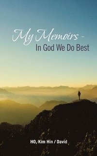 bokomslag My Memoirs - in God We Do Best