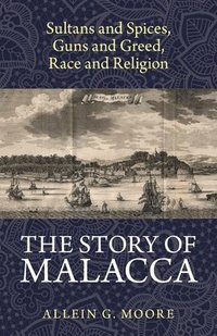 bokomslag The Story of Malacca