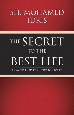 The Secret to the Best Life 1