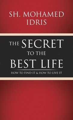 The Secret to the Best Life 1