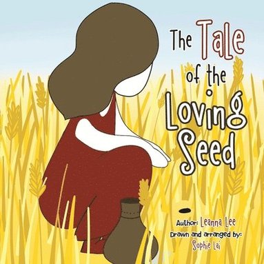 bokomslag The Tale of the Loving Seed