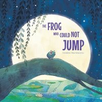 bokomslag The Frog Who Could Not Jump