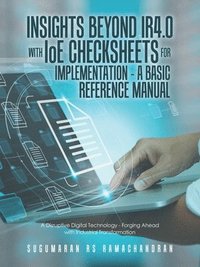 bokomslag Insights Beyond Ir4.0 with Ioe Checksheets For Implementation - a Basic Reference Manual