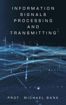 Information Signals Processing and Transmitting 1