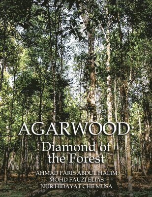 bokomslag Agarwood: Diamond of the Forest