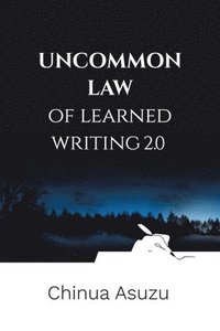 bokomslag Uncommon Law of Learned Writing 2.0