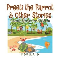 bokomslag Preeti the Parrot & Other Stories